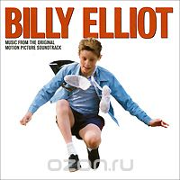 Billy Elliot. Music From The Original Motion Picture Soundtrack
