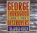 George Thorogood And The Destroyers. The Dirty Dozen