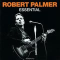 Robert Palmer. Essential