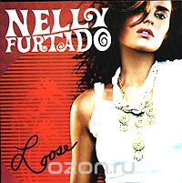 Nelly Furtado. Loose