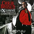 Chris Brown. Exclusive The Forever Edition (CD + DVD)