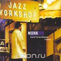 Thelonious Monk. Live At The Jazz Workshop Complete (2 CD)