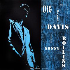 Miles Davis Featuring Sonny Rollins. Dig (LP)