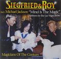 Siegfried & Roy. Mind Is The Magic