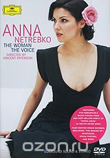 Anna Netrebko: The Woman - The Voice