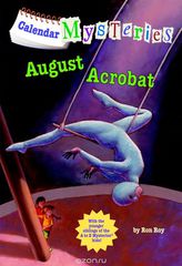 Calendar Mysteries #8: August Acrobat