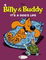 Billy & Buddy Vol.4: It's A Dog's Life