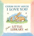 Guess How Much I Love You: Little Library: Preschool - 2