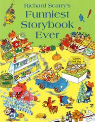 Richard Scarry's Funniest Storybook Ever