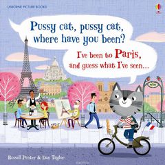 Pussy cat, pussy cat, where have you been? I've been to Paris and guess what I've seen