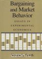 Bargaining and Market Behavior: Essays in Experimental Economics