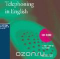 Telephoning in English CD-ROM: A communication skills self-study course: A Communication Skills Self-study Course: PC Version