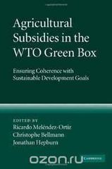 Agricultural Subsidies in the WTO Green Box: Ensuring Coherence with Sustainable Development Goals