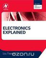 Electronics Explained: The NEW systems approach to learning electronics