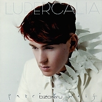 Patrick Wolf. Lupercalia