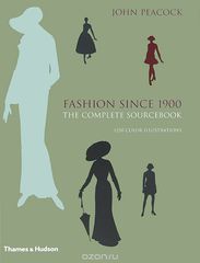 Fashion Since 1900: The Complete Sourcebook