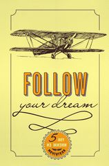 Follow Your Dream. 5     ()