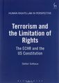 Terrorism and the Limitation of Rights: The ECHR and the US Constitution