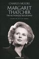 Margaret Thatcher: The Authorized Biography: Volume 1: Not for Turning
