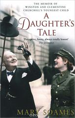 A Daughter's Tale: The Memoir of Winston and Clementine Churchill's Youngest Child