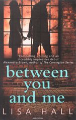 Between You and Me