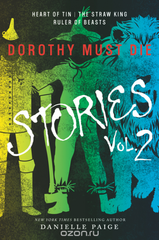 Dorothy Must Die Stories Volume 2