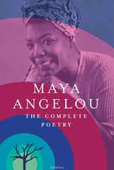 MAYA ANGELOU: COMPLETE POETRY