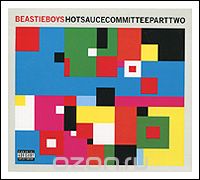 Beastie Boys. Hot Sauce Committee Part Two