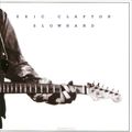 Eric Clapton. Slowhand. 35th Anniversary Edition