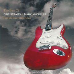 Dire Straits & Mark Knopfler. The Best Of. Private Investigations