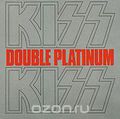 Kiss. Double Platinum