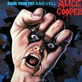 Alice Cooper. Raise Your Fist And Yell