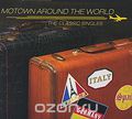 Motown Around The World. The Classic Singles. Limited Edition (2 CD)