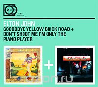 Elton John. Goodbye Yellow Brick Road / Don't Shoot Me I'm Only The Piano Player (2 CD)