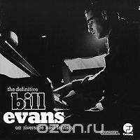 Bill Evans. The Definitive Bill Evans On Riverside And Fantasy (2 CD)