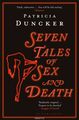 Seven Tales of Sex and Death